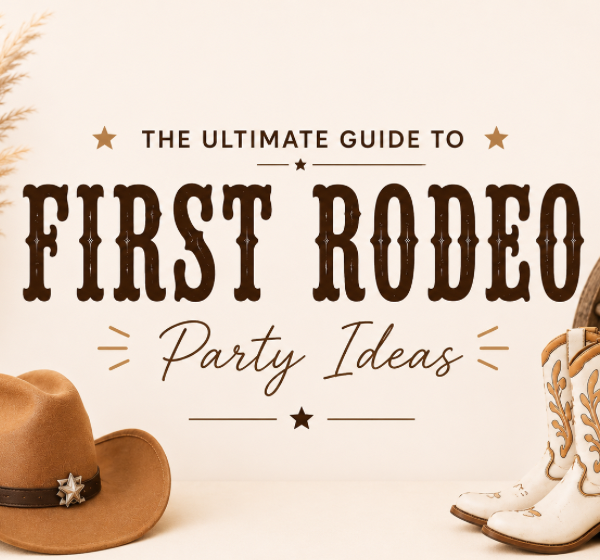 How to Create the Perfect My First Rodeo Birthday Party on a Budget